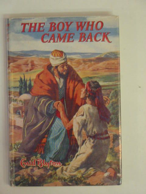 Photo of THE BOY WHO CAME BACK written by Blyton, Enid illustrated by Walker, Elsie published by Lutterworth Press (STOCK CODE: 654735)  for sale by Stella & Rose's Books