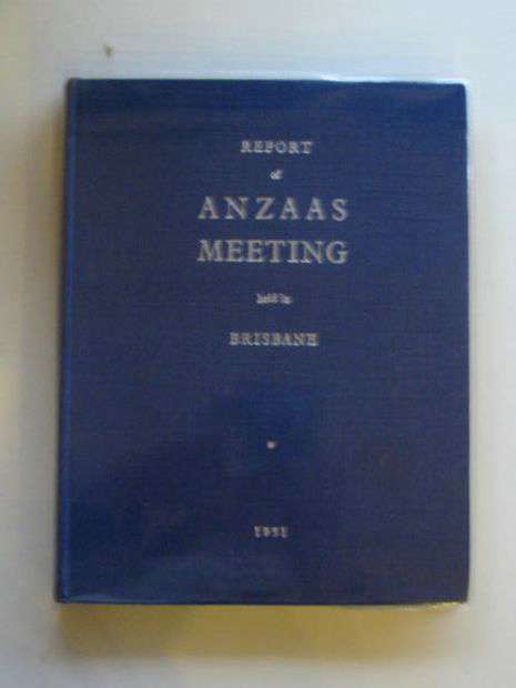 Photo of REPORT OF ANZAAS MEETING HELD IN BRISBANE 1951 written by Herbert, D.A. published by A.H. Tucker (STOCK CODE: 658920)  for sale by Stella & Rose's Books