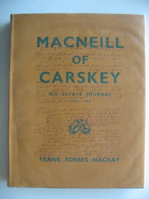 Photo of MACNEILL OF CARSKEY written by Mackay, Frank Forbes MacNeill, Malcolm published by M. Macdonald (STOCK CODE: 659720)  for sale by Stella & Rose's Books