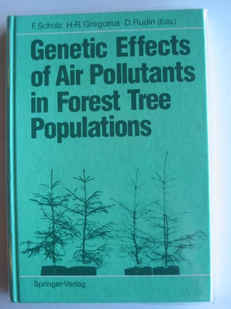 Photo of GENETIC EFFECTS OF AIR POLLUTANTS IN FOREST TREE POPULATIONS written by Scholz, F. Gregorius, H.R. Rudin, D. published by Springer-Verlag (STOCK CODE: 665531)  for sale by Stella & Rose's Books