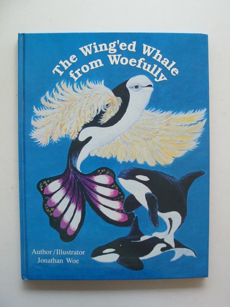 Photo of THE WING'ED WHALE FROM WOEFULLY written by Woe, Jonathan illustrated by Woe, Jonathan published by Hawk Publishing (STOCK CODE: 673041)  for sale by Stella & Rose's Books