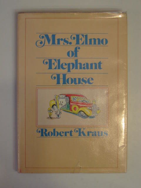 Photo of MRS. ELMO OF ELEPHANT HOUSE written by Kraus, Robert illustrated by Kraus, Robert published by Delacorte Press (STOCK CODE: 674951)  for sale by Stella & Rose's Books
