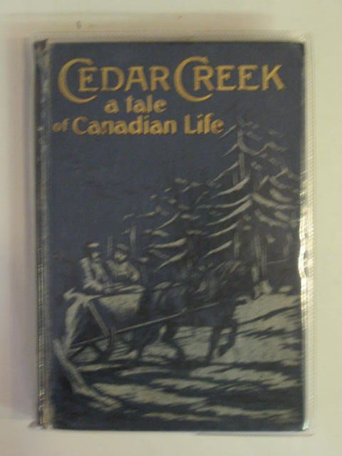 Photo of CEDAR CREEK A TALE OF CANADIAN LIFE- Stock Number: 678727