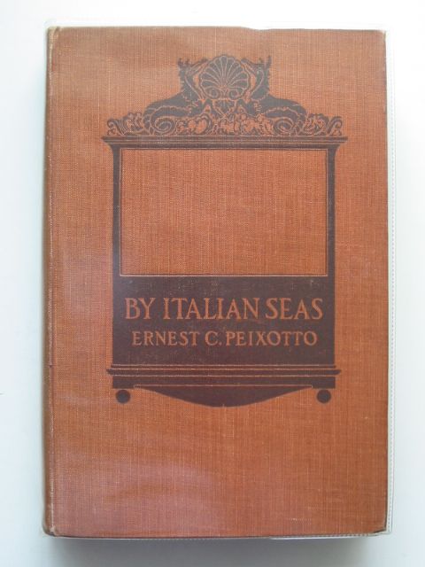 Photo of BY ITALIAN SEAS written by Peixotto, Ernest C. illustrated by Peixotto, Ernest C. published by Hodder &amp; Stoughton (STOCK CODE: 680176)  for sale by Stella & Rose's Books