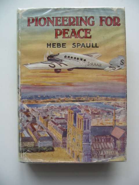 Photo of PIONEERING FOR PEACE written by Spaull, Hebe published by The Sheldon Press (STOCK CODE: 686610)  for sale by Stella & Rose's Books