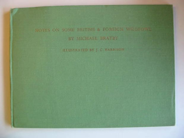 Photo of NOTES ON SOME BRITISH AND FOREIGN WILDFOWL written by Bratby, Michael illustrated by Harrison, J.C. published by Country Life (STOCK CODE: 688128)  for sale by Stella & Rose's Books