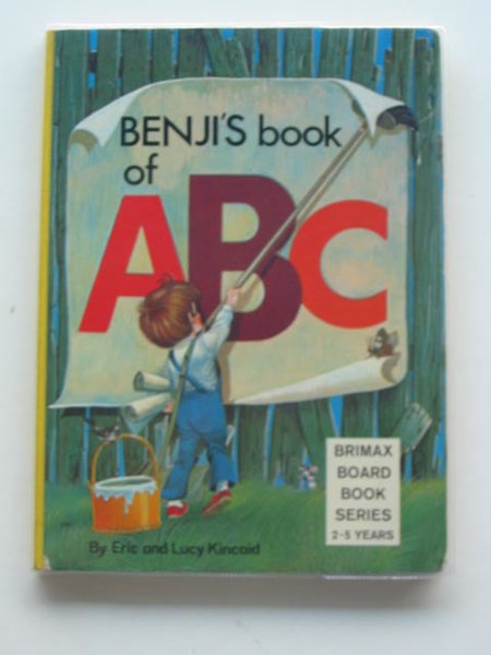 Photo of BENJI'S BOOK OF ABC written by Kincaid, Lucy illustrated by Kincaid, Eric published by Brimax Books (STOCK CODE: 690167)  for sale by Stella & Rose's Books
