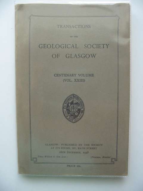 Photo of TRANSACTIONS OF THE GEOLOGICAL SOCIETY OF GLASGOW VOL XXIII CENTENARY VOLUME published by The Geological Society of Glasgow (STOCK CODE: 692742)  for sale by Stella & Rose's Books