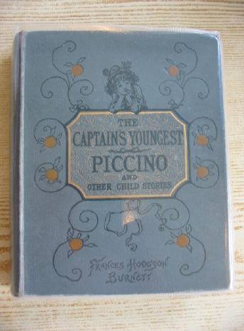 Photo of THE CAPTAIN'S YOUNGEST PICCINO AND OTHER CHILD STORIES written by Burnett, Frances Hodgson published by Frederick Warne &amp; Co. (STOCK CODE: 714327)  for sale by Stella & Rose's Books