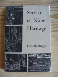 Photo of SERVICE IS NONE HERITAGE written by Briggs, Elspeth illustrated by Briggs, Elspeth published by Alden Press (STOCK CODE: 731620)  for sale by Stella & Rose's Books