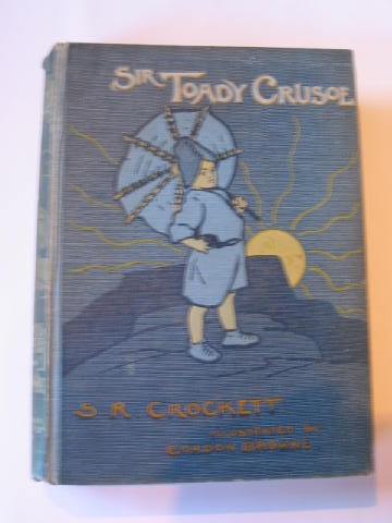 Photo of SIR TOADY CRUSOE written by Crockett, S.R. illustrated by Browne, Gordon published by Wells Gardner, Darton &amp; Co. Ltd. (STOCK CODE: 738737)  for sale by Stella & Rose's Books
