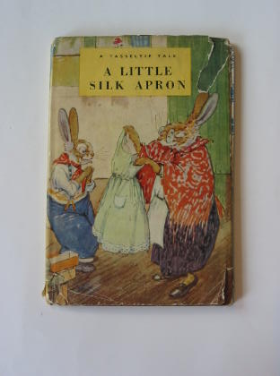 Photo of A LITTLE SILK APRON written by Richards, Dorothy illustrated by Aris, Ernest A. published by Wills &amp; Hepworth Ltd. (STOCK CODE: 739689)  for sale by Stella & Rose's Books