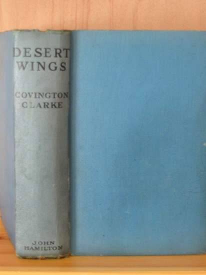 Photo of DESERT WINGS written by Clarke, Covington published by John Hamilton Ltd. (STOCK CODE: 805958)  for sale by Stella & Rose's Books