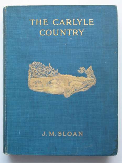 Photo of THE CARLYLE COUNTRY written by Sloan, J.M. published by Chapman &amp; Hall (STOCK CODE: 807377)  for sale by Stella & Rose's Books