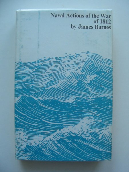 Photo of NAVAL ACTIONS OF THE WAR OF 1812 written by Barnes, James published by Cornmarket (STOCK CODE: 807554)  for sale by Stella & Rose's Books