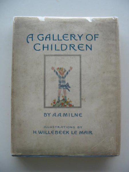 Photo of A GALLERY OF CHILDREN written by Milne, A.A. illustrated by Willebeek Le Mair, Henriette published by Stanley Paul (STOCK CODE: 807680)  for sale by Stella & Rose's Books