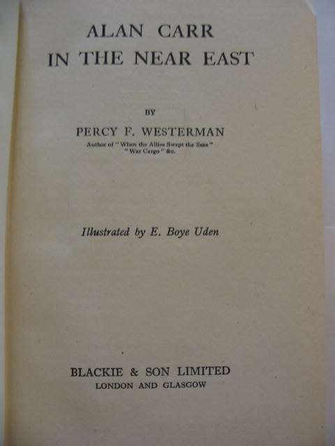 Photo of ALAN CARR IN THE NEAR EAST written by Westerman, Percy F. illustrated by Uden, E. Boye published by Blackie & Son Ltd. (STOCK CODE: 808204)  for sale by Stella & Rose's Books