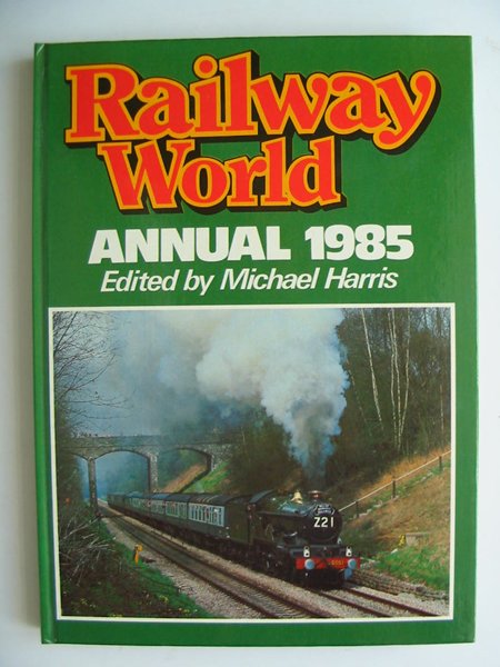 Photo of RAILWAY WORLD ANNUAL 1985 written by Harris, Michael published by Ian Allan (STOCK CODE: 808405)  for sale by Stella & Rose's Books