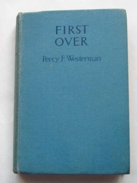 Photo of FIRST OVER written by Westerman, Percy F. illustrated by Silas, Ellis published by Blackie &amp; Son Ltd. (STOCK CODE: 809193)  for sale by Stella & Rose's Books