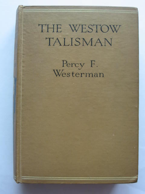 Photo of THE WESTOW TALISMAN written by Westerman, Percy F. illustrated by Wigfull, W. Edward published by Blackie &amp; Son Ltd. (STOCK CODE: 809918)  for sale by Stella & Rose's Books