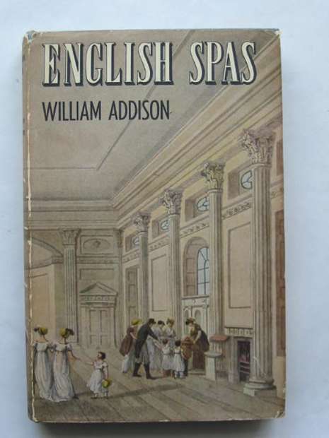 Photo of ENGLISH SPAS written by Addison, William published by B.T. Batsford Ltd. (STOCK CODE: 810293)  for sale by Stella & Rose's Books