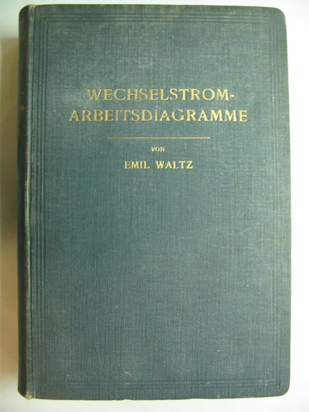 Photo of WECHSELSTROM-ARBEITSDIAGRAMME written by Waltz, Emil published by Hermann Meusser (STOCK CODE: 810847)  for sale by Stella & Rose's Books