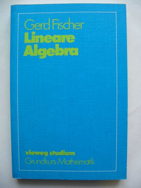 Photo of LINEARE ALGEBRA written by Fischer, Gerd published by Friedrich Vieweg (STOCK CODE: 810943)  for sale by Stella & Rose's Books