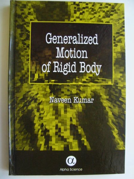 Photo of GENERALIZED MOTION OF RIGID BODY written by Kumar, Naveen published by Alpha Science International Limited (STOCK CODE: 811401)  for sale by Stella & Rose's Books