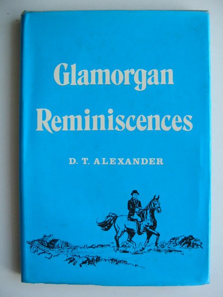 Photo of GLAMORGAN REMINISCENCES written by Alexander, D.T. published by Stewart Williams (STOCK CODE: 812108)  for sale by Stella & Rose's Books