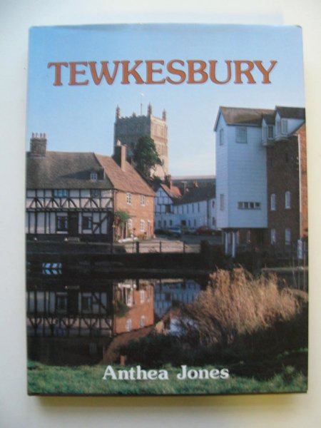 Photo of TEWKESBURY written by Jones, Anthea published by Phillimore (STOCK CODE: 812263)  for sale by Stella & Rose's Books