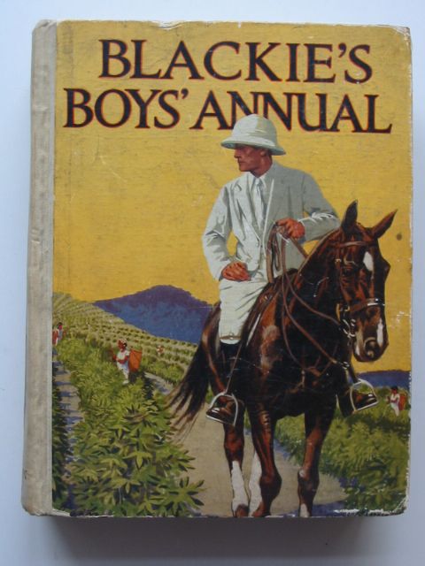 Photo of BLACKIE'S BOYS' ANNUAL written by Bird, Richard
Westerman, Percy F.
et al,  illustrated by Brock, H.M.
Mays, D.L.
et al.,  published by Blackie & Son Ltd. (STOCK CODE: 814185)  for sale by Stella & Rose's Books