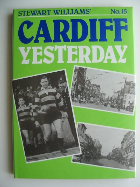 Photo of CARDIFF YESTERDAY No. 15 written by Williams, Stewart published by Stewart Williams (STOCK CODE: 814706)  for sale by Stella & Rose's Books