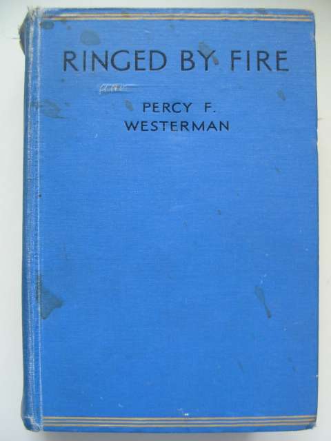 Photo of RINGED BY FIRE written by Westerman, Percy F. illustrated by Wigfull, W. Edward published by Blackie &amp; Son Ltd. (STOCK CODE: 814829)  for sale by Stella & Rose's Books