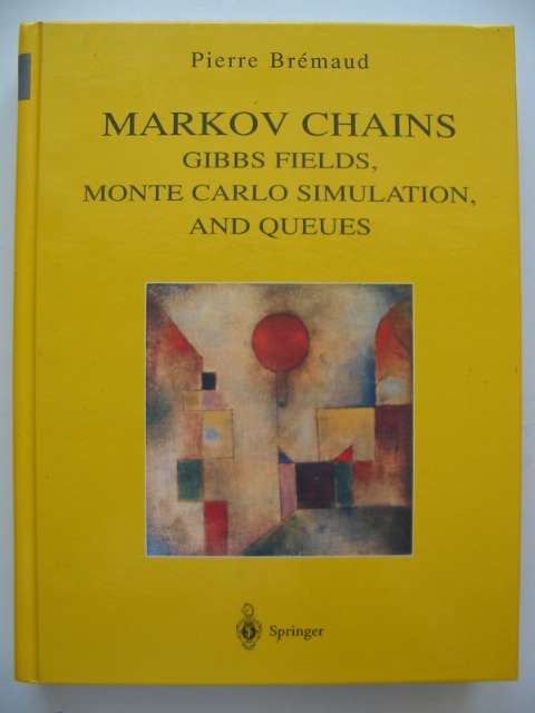 Photo of MARKOV CHAINS: GIBBS FIELDS, MONTE CARLO SIMULATION, AND QUEUES written by Bremaud, Pierre published by Springer (STOCK CODE: 815985)  for sale by Stella & Rose's Books