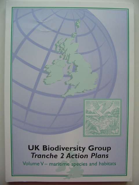 Photo of UK BIODIVERSITY GROUP TRANCHE 2 ACTION PLANS VOLUME V - MARITIME SPECIES AND HABITATS- Stock Number: 817615