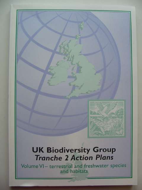 Photo of UK BIODIVERSITY GROUP TRANCHE 2 ACTION PLANS VOLUME VI - TERRESTRIAL AND FRESWATER SPECIES AND HABITATS- Stock Number: 817616