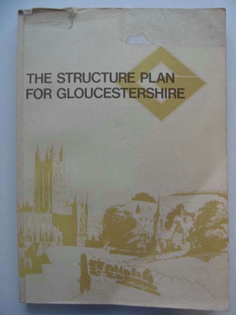 Photo of THE STRUCTURE PLAN FOR GLOUCESTERSHIRE written by McLelland, W.A. published by Gloucestershire County Council (STOCK CODE: 818065)  for sale by Stella & Rose's Books