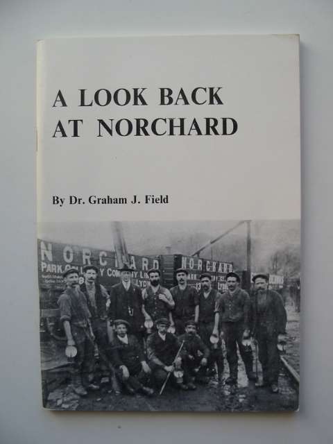 Photo of A LOOK BACK AT NORCHARD written by Field, Graham J. published by Graham J. Field (STOCK CODE: 818851)  for sale by Stella & Rose's Books