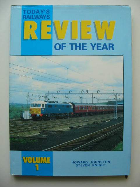 Photo of TODAY'S RAILWAYS REVIEW OF THE YEAR VOLUME 1 written by Johnston, Howard Knight, Steven published by Platform 5 (STOCK CODE: 819702)  for sale by Stella & Rose's Books