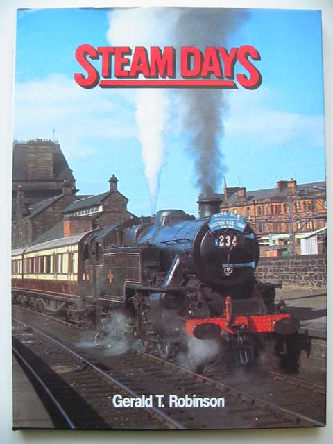 Photo of STEAM DAYS written by Robinson, Gerald T. published by Book Club Associates (STOCK CODE: 820109)  for sale by Stella & Rose's Books