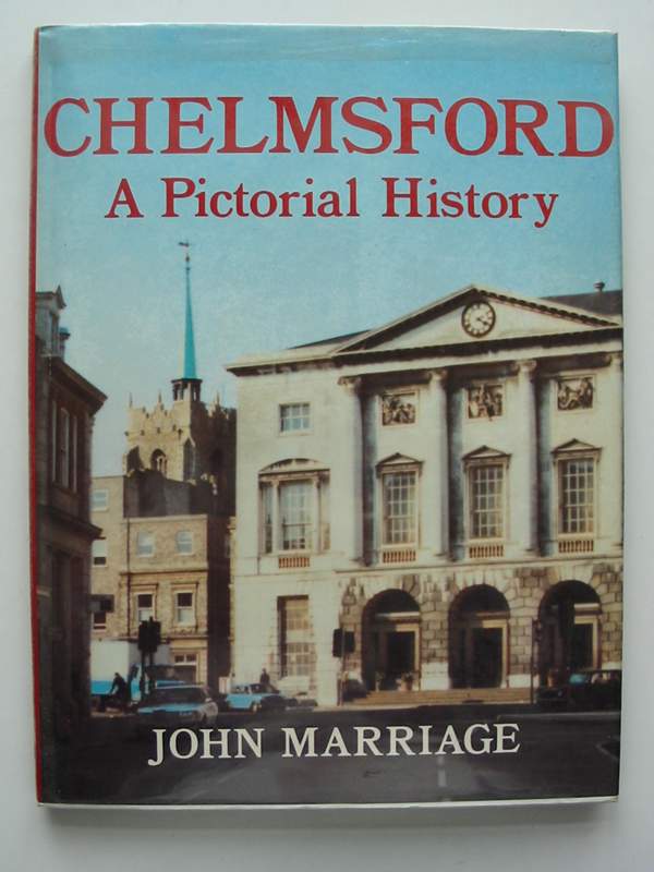 Photo of CHELMSFORD A PICTORIAL HISTORY written by Marriage, John published by Phillimore (STOCK CODE: 820835)  for sale by Stella & Rose's Books