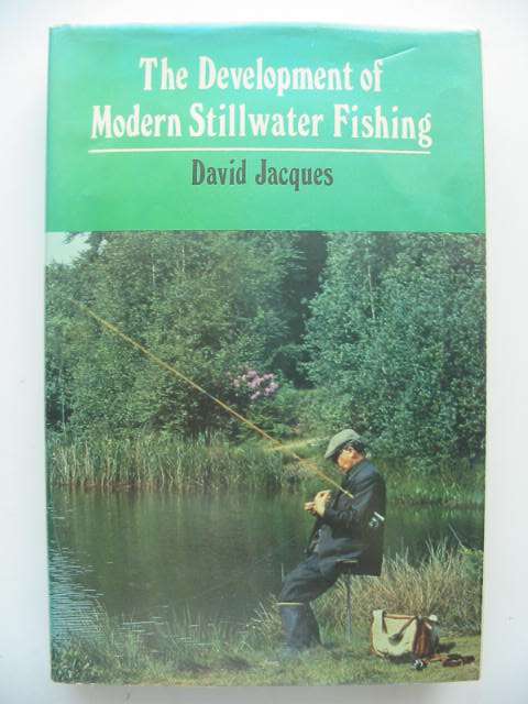 Photo of THE DEVELOPMENT OF MODERN STILLWATER FISHING written by Jacques, David published by Adam &amp; Charles Black (STOCK CODE: 821893)  for sale by Stella & Rose's Books