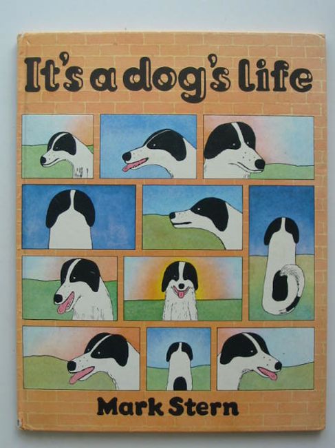 Stella & Rose's Books : IT'S A DOG'S LIFE Written By Mark Stern, STOCK ...