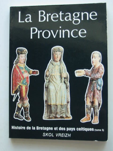 Photo of LA BRETAGNE PROVINCE written by Vreizh, Skol published by Skol Vreizh (STOCK CODE: 822544)  for sale by Stella & Rose's Books