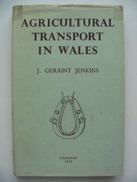 Photo of AGRICULTURAL TRANSPORT IN WALES written by Jenkins, John Geraint published by National Museum of Wales (STOCK CODE: 822733)  for sale by Stella & Rose's Books