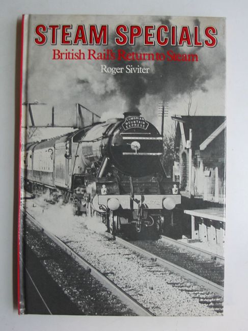 Photo of STEAM SPECIALS BRITISH RAIL'S RETURN TO STEAM written by Siviter, Roger published by David &amp; Charles (STOCK CODE: 823261)  for sale by Stella & Rose's Books