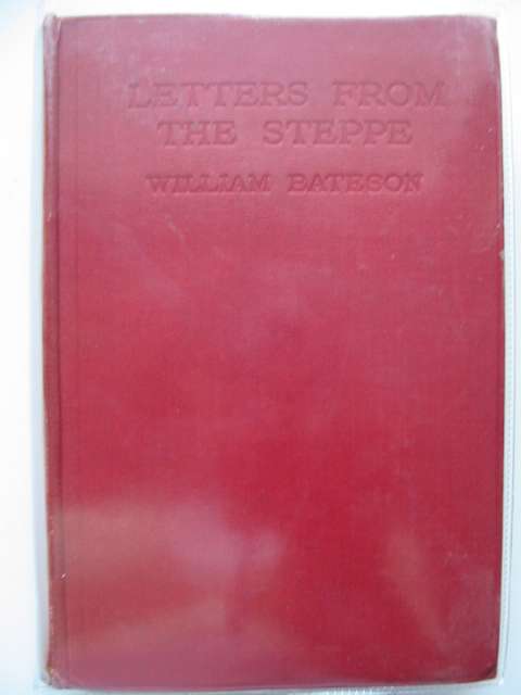 Photo of LETTERS FROM THE STEPPE written by Bateson, William Bateson, Beatrice published by Methuen &amp; Co. Ltd. (STOCK CODE: 987241)  for sale by Stella & Rose's Books