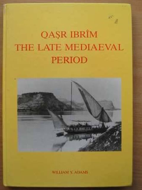 Photo of QASR IBRIM THE LATE MEDIAEVAL PERIOD written by Adams, William Y. published by Egypt Exploration Society (STOCK CODE: 988392)  for sale by Stella & Rose's Books
