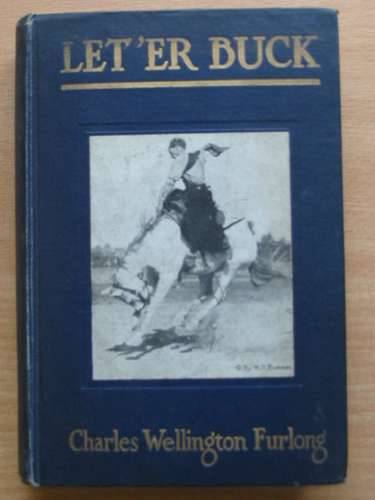Photo of LET 'ER BUCK written by Furlong, Charles Wellington illustrated by Furlong, Charles Wellington published by G.P. Putnam's Sons (STOCK CODE: 988615)  for sale by Stella & Rose's Books