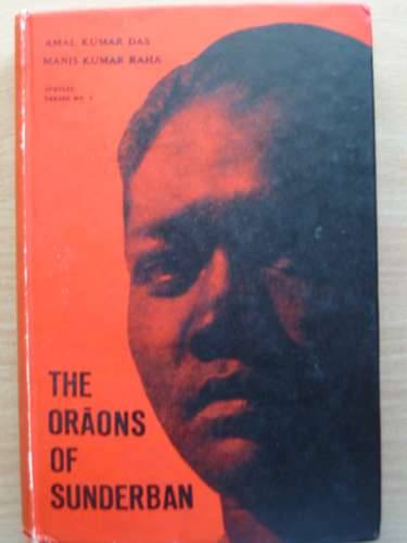 Photo of THE ORAONS OF SUNDERBAN written by Das, Amal Kumar Raha, Manis Kumar published by Government Of West Bengal (STOCK CODE: 989042)  for sale by Stella & Rose's Books